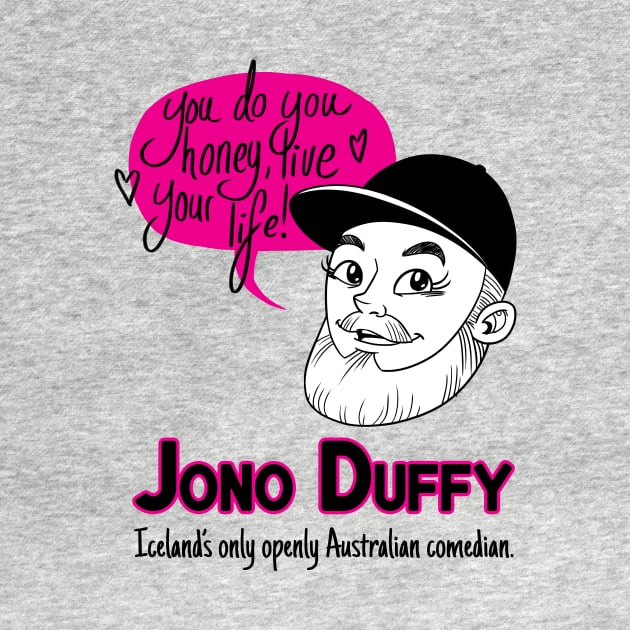 You Do You Honey by Jono Duffy